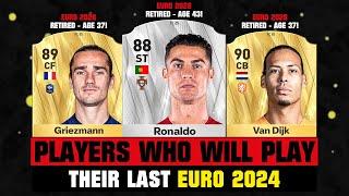 FOOTBALLERS Who Will Play Their LAST EURO in 2024!  ft. Ronaldo, Griezmann, Van Dijk... etc