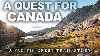 A Quest For Canada: A Walk On The Pacific Crest Trail