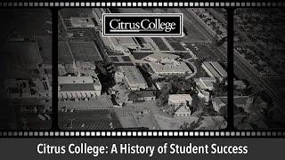 Citrus College: A History of Student Success