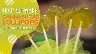 Cannasugar Lollipops - Infused Food How To - MagicalButter.com