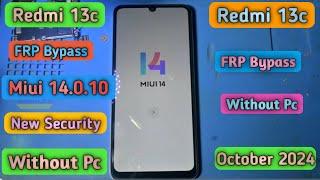 Redmi 13C FRP Bypass Miui 14 Latest Security September 2024 | Redmi 13c MiUi14 Frp Bypass Without PC