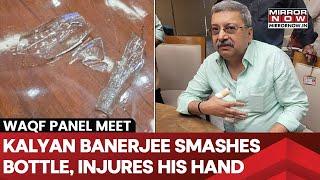 Kalyan Banerjee Loses Cool, Smashes Glass Bottle During Waqf Board Meet; Altercation With BJP MP