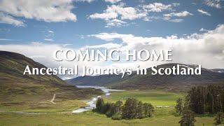 Coming Home: Ancestral Journeys in Scotland