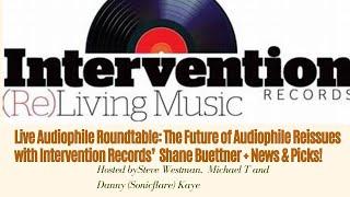 Audiophile Roundtable: The Future of Audiophile Reissues with Intervention Records’ Shane Buettner