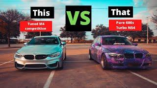 Tuned BMW m4 competition vs Pure Turbos N54 335i