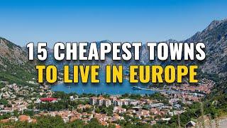 15 Cheapest Towns to Live in Europe