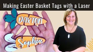 Make Easter Basket Tags with a Laser