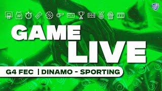 G4 FEC DINAMO BDS - SPORTING | GAME LIVE