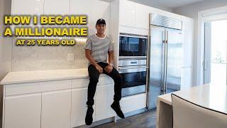 How I Became A Self Made Millionaire At 25 Through Real Estate!