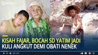 Kisah Fajar, Bocah SD Yatim di Jember Jadi Kuli Angkut Demi Obati Nenek, Diupah Rp 14 Ribu Sehari