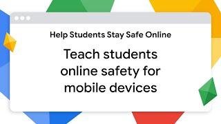 Teach students online safety for mobile devices