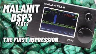 Malahit DSP3 Teil 1- Der erste Eindruck