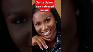 Sonia Uche's Newly Featured movie you need to see. #soniauche #viralshortvideo #viralvideo