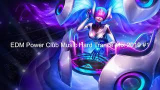 EDM Power Club Music Trance Mix 2019 #1