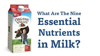 The 9 Essential Nutrients in Milk | Ask Organic Valley