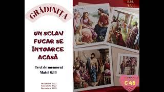 Studiul 49 din 2022 - Scoala de Sabat Gradinita - Un sclav fugar se intoarce acasa