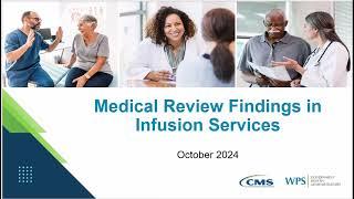 Encore: Medical Review Findings in Infusion Services