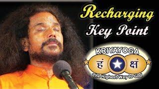 Kriyayoga - Recharging Key Point