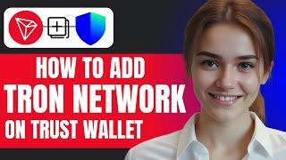 How to Add Tron Network to Trust Wallet