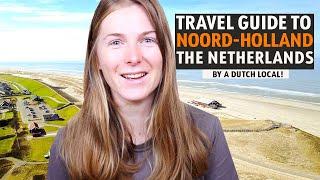 Best Travel Guide & Tips For Visiting Noord (North)- Holland, The Netherlands (Dutch Local Tips!)