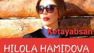 Hilola Hamidova. Ketayabsan.~Хилола Хамидова. Кетаябсан. #Ketayabsan_Hilola_Hamidova