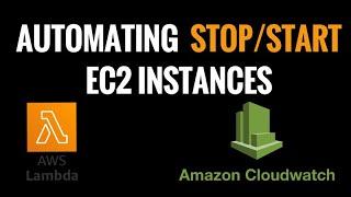 How to Automatically Stop/Start EC2 instances using AWS Lambda| Cloudwatch Events Scheduler