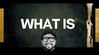 What is...WHAT IS? (Full Version) | # nonduality