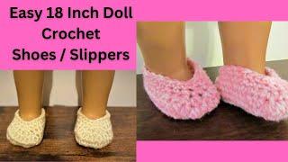 Easy 18 Inch Doll Crochet Shoes / Slippers- Fits Most 18 Inch Dolls Like American Girl