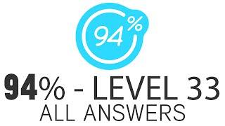 94% - Level 33 | All Answers (FullHD)