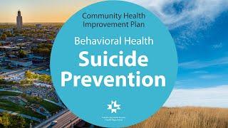 Behavioral Health: Suicide Prevention (Community Health Improvement Plan)