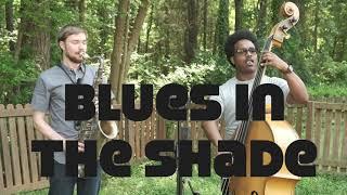 Blues in the Shade - Duet with William Mobetta Ledbetter