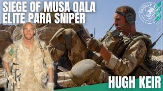 Elite UK Para Sniper Hugh Keir | Surviving the Siege of Musa Qala | Gallantry Award