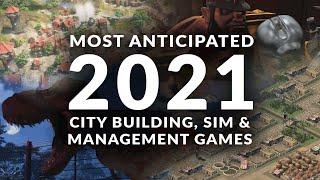 MOST ANTICIPATED NEW CITY BUILDING, MANAGEMENT & SIM GAMES 2021