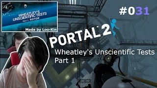 Wheatley´s Unscientific Tests Part 1 | Portal 2 Community | #031