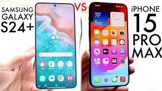 Samsung Galaxy S24 Plus Vs iPhone 15 Pro Max! (Comparison) (Review)