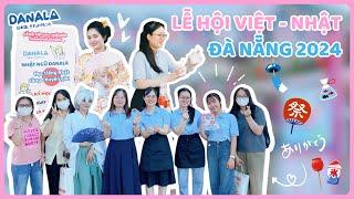 LỄ HỘI VIỆT-NHẬT 2024  MỘT MÙA HÈ ĐÁNG NHỚ CÙNG DANALA!