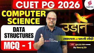 CUET PG Computer Science Preparation 2026 | CUET PG Computer Science Classes | Data structures