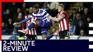 2-minute review | Reading 1-2 Sheffield United (AET) | Emirates FA Cup Fifth Round | 3rd March 2020
