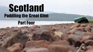 The Great Glen Canoe Trail - Part Four. The Mighty Loch Ness.  Wild Camp on the Shore.  The End.