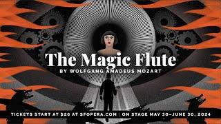 San Francisco Opera Presents Mozart's The Magic Flute