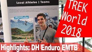 Trek World 2019 in 2018 - DH Enduro EMTB Highlights und Test-Rides