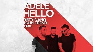 Dirty Nano & John Trend - The Hello Bootleg