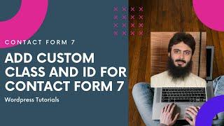 How to add custom class and id to input field of contact form 7 and also multiple classes