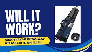 Will it Work? Findway Golf Travel Bags for Airlines with Wheels and ABS Hard Case Top