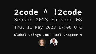 2code ^ !2code [S2023E08] Global Usings .NET Tool Chapter 4