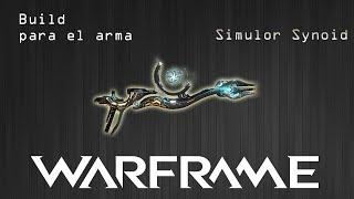 Warframe Build para el arma Simulor Synoid