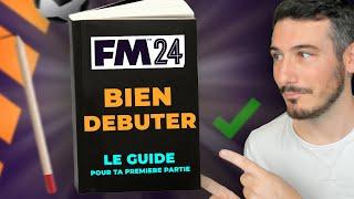 COMMENT BIEN DÉBUTER SUR FM24 ! Tutoriel Guide de Football Manager 2024