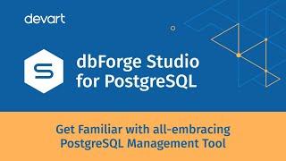 Introduction to dbForge Studio for PostgreSQL: Your Comprehensive Database Management Solution