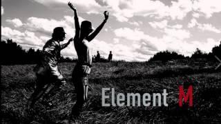 ELEMENT M  Genius soundbite