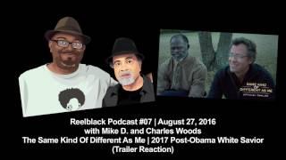 Reelblack Podcast #7 = Exposing Tricknology in The Same Kind of Different As Me